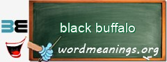 WordMeaning blackboard for black buffalo